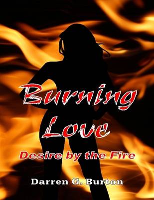 Book cover for Burning Love: Desire by the Fire