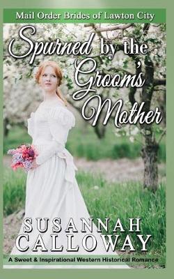 Book cover for Spurned by the Groom's Mother