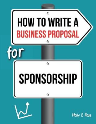 Book cover for How To Write A Business Proposal For Sponsorship