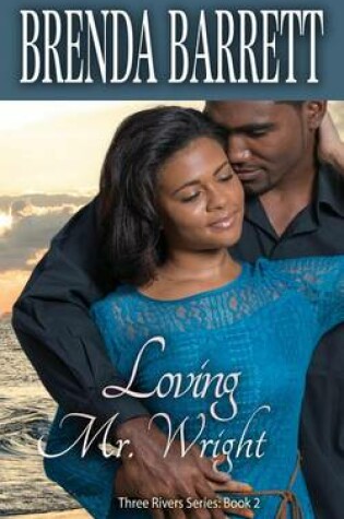 Cover of Loving Mr. Wright (Three Rivers Series)