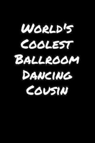 Cover of World's Coolest Ballroom Dancing Cousin