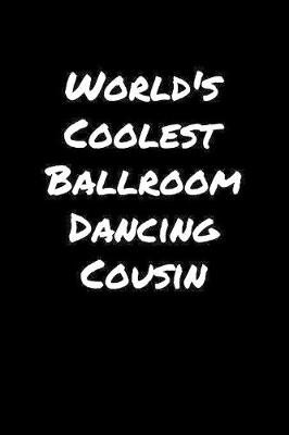 Book cover for World's Coolest Ballroom Dancing Cousin