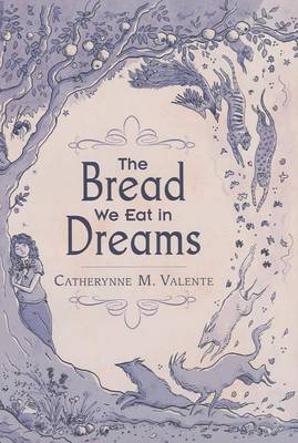Book cover for The Bread We Eat in Dreams
