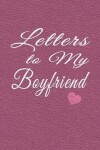 Book cover for Love Letters to Boyfriend