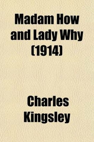 Cover of Madam How and Lady Why (1914)