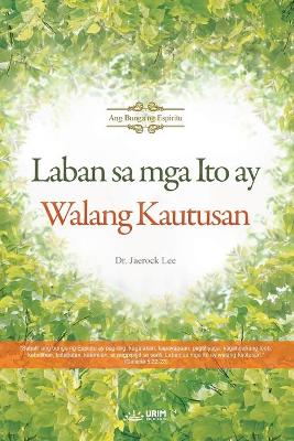 Book cover for Laban sa mga Ito ay Walang Kautusan(Tagalog)