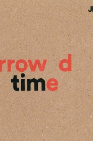 Cover of Jerwood/FVU Awards 2016: ‘Borrowed Time’: Karen Kramer, Alice May Williams