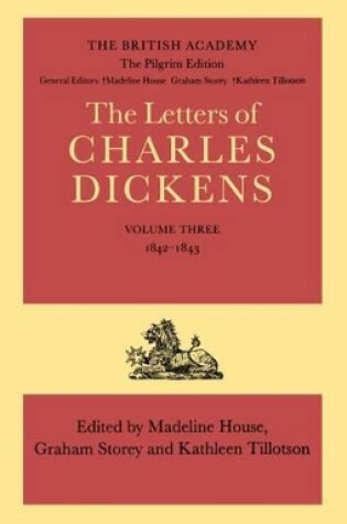 Cover of The Pilgrim Edition of the Letters of Charles Dickens: Volume 3. 1842-1843