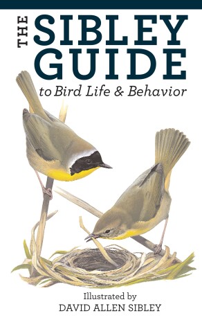 Cover of The Sibley Guide to Bird Life and Behavior