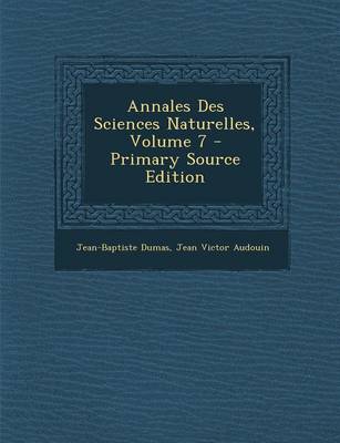 Book cover for Annales Des Sciences Naturelles, Volume 7