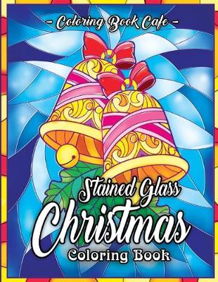 Book cover for Stained Glass Christmas Coloring Book