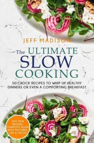 Cover of Ultimate Slow Cooking