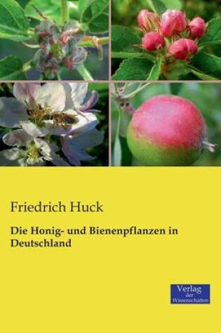 Cover of Die Honig- und Bienenpflanzen in Deutschland