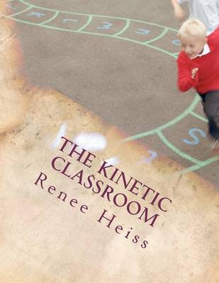 Book cover for The Kinetic Classroom