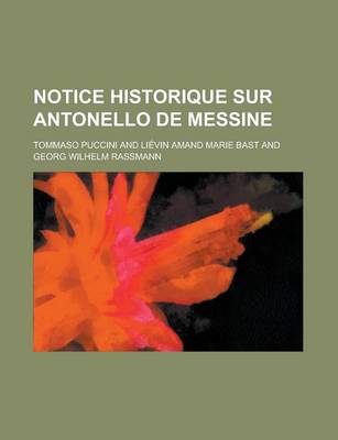 Book cover for Notice Historique Sur Antonello de Messine