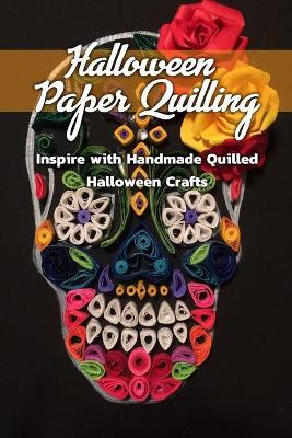 Book cover for Halloween Paper Quilling