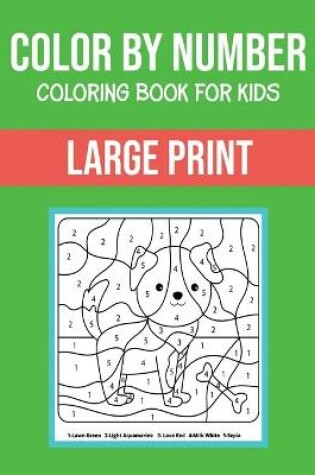 Cover of Color By Number Coloring Book For Kids