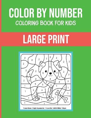 Book cover for Color By Number Coloring Book For Kids