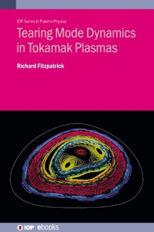 Cover of Tearing Mode Dynamics in Tokamak Plasmas