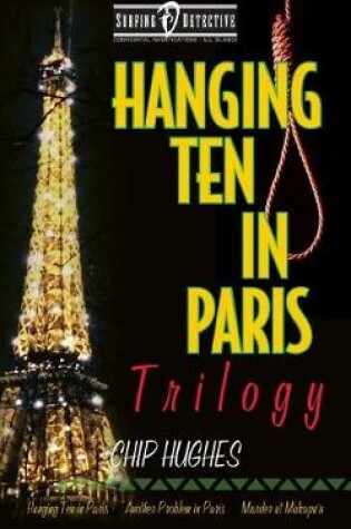 Cover of Hanging Ten in Paris Trilogy