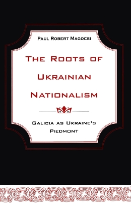 Book cover for The Roots of Ukrainian Nationalism