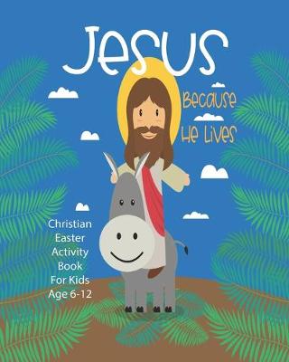 Book cover for Jesus Because He Lives