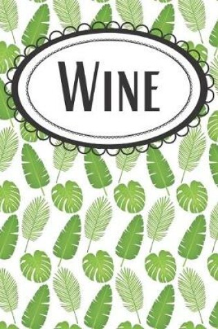 Cover of Tropical Leaves Wine Journal