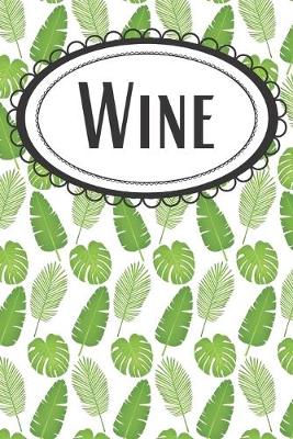 Book cover for Tropical Leaves Wine Journal