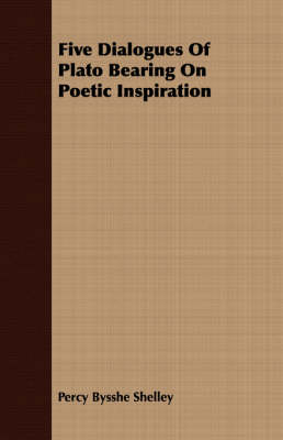 Book cover for Five Dialogues Of Plato Bearing On Poetic Inspiration