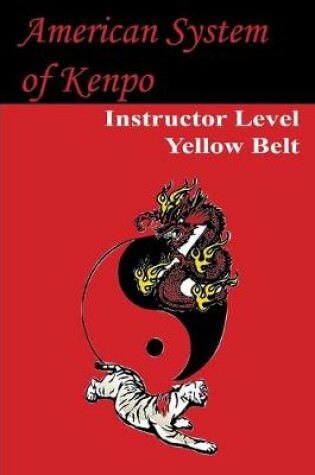 Cover of American System of Kenpo Instructor Level Yellow Belt