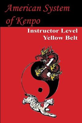 Book cover for American System of Kenpo Instructor Level Yellow Belt