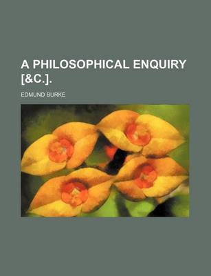 Book cover for A Philosophical Enquiry [&C.].