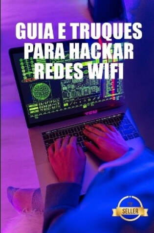 Cover of Guia e Truques para Hackar Redes Wifi