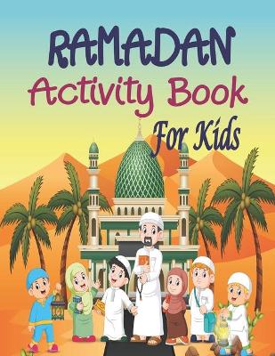 Book cover for Ramadan Activity Book For Kids