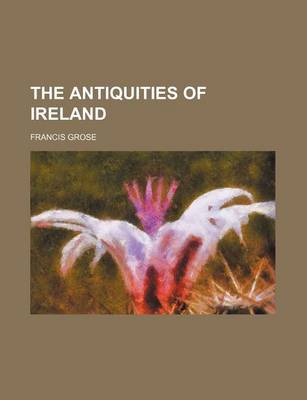 Book cover for The Antiquities of Ireland