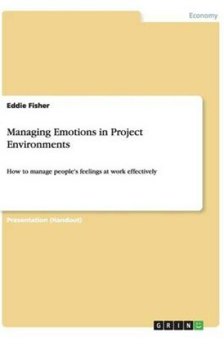 Cover of Managing Emotions in Project Environments
