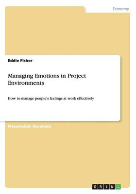 Book cover for Managing Emotions in Project Environments