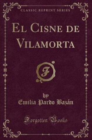 Cover of El Cisne de Vilamorta (Classic Reprint)
