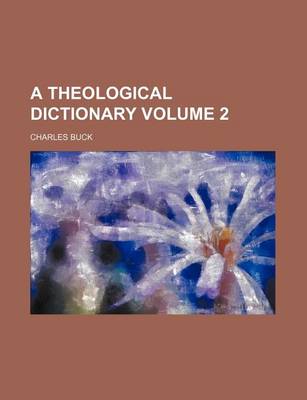 Book cover for A Theological Dictionary Volume 2