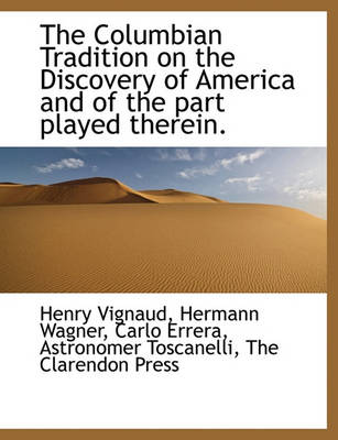 Book cover for The Columbian Tradition on the Discovery of America and of the Part Played Therein.