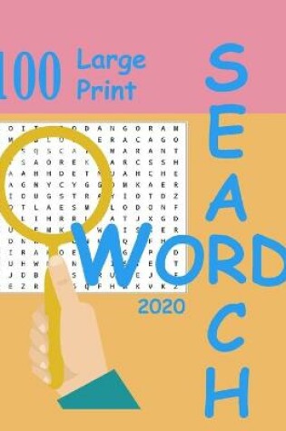 Cover of 100 Large Print Word Search 2020