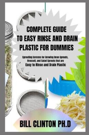 Cover of Complete Guide to Easy Rinse and Drain Plastic for Dummies