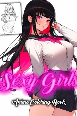 Cover of Sexy Girls Anime Coloring Book