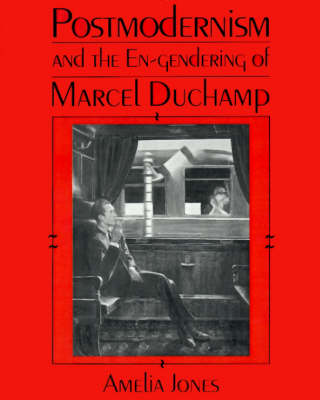 Cover of Postmodernism and the En-Gendering of Marcel Duchamp