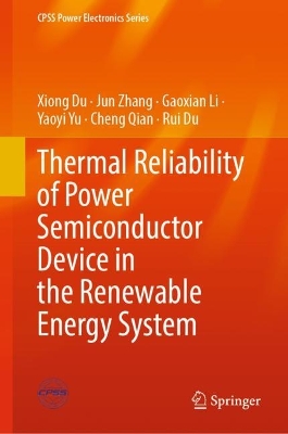 Cover of Thermal Reliability of Power Semiconductor Device in the Renewable Energy System
