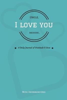 Book cover for Uncle, I Love You Because...