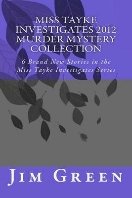 Book cover for Miss Tayke Investigates 2012 Murder Mystery Collection