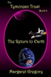 Book cover for The Tymorean Trust Book 3 - The Return to Earth