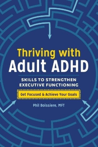 Cover of Thriving with Adult ADHD