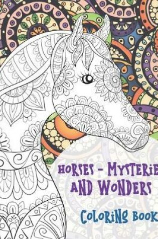 Cover of Horses - Mysteries and Wonders - Coloring Book